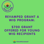 Revamped Grant a Wig Program: $700 Grant Offered for Young Wig Recipients