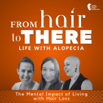 “From Hair to There: Life with Alopecia”